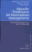 Cover of: Aktuelle Tendenzen im Innovationsmanagement: Festschrift für Werner Popp zum 65. Geburtstag