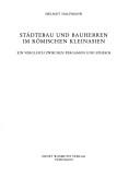 Cover of: Stadtebau Und Bauherren Im Romischen Kleinasien: Ein Vergleich Zwischen Pergamon Und Ephesos (Vde-Fachbericht,)