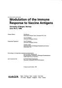 Cover of: Modulation of the Immune Response to Vaccine Antigens: Symposium, University of Bergen, June 1996, Developments in Biological Standardizati (Tissue Engineering)