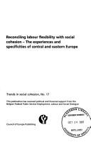 Cover of: Reconciling Labour Flexibility with Social Cohesion: The Experiences and Specificities of Central and Eastern Europe (Social Cohesion)