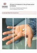 Access to treatment in the private-sector workplace : the provision of antiretroviral therapy by three companies in South Africa