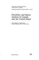 Cover of: Flexibility and Labour Markets in Canada and the United States (Research Series (International Institute for Labour Studies), No. 94.)