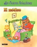 Cover of: El Medico/the Doctor (Los Picaros Peluchinestareas)