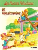 Cover of: El Constructor/the Construction Worker (Los Picaros Peluchinestareas)