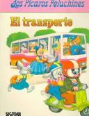 Cover of: El Transporte/ Transportation (Los Picaros Peluchines)