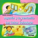 Cover of: Agustin y la ventana y las letras voladoras/ Agustin and the Window and The Flying Letters (Segunda Lectura / Second Reading)