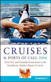 Cover of: Frommer's Cruises & Ports of Call 2006: From U.S. & Canadian Home Ports to the Caribbean, Alaska, Hawaii & More (Frommer's Complete)