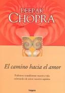 Cover of: El camino hacia el amor by Deepak Chopra