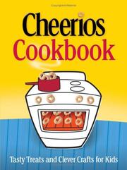 Cover of: The Cheerios Cookbook : Tasty Treats and Clever Crafts for Kids