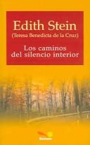 Cover of: Los caminos del silencio interior / The path of the silence within (Clasicos De Espiritualidad / Spirituality Classics)