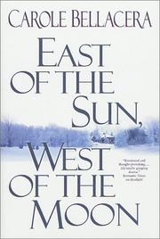 East of the sun, west of the moon by Carole Bellacera