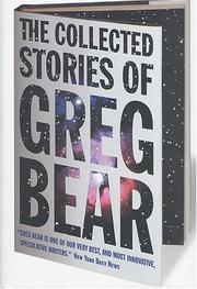 Cover of: The collected stories of Greg Bear by Greg Bear