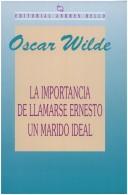 La Importancia de Llamarse Ernesto by Oscar Wilde