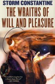 Cover of: The wraiths of will and pleasure: the first book of the Wraeththu histories
