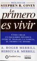 Cover of: Lo Primero Es Vivir by A. Roger Merrill