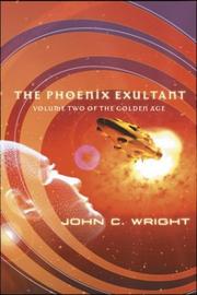 Cover of: The Phoenix exultant; or, Dispossessed in Utopia by John C. Wright