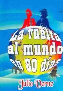 Cover of: La Vuelta Al Mundo En 80 Dias / Around the World in 80 Days