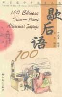 Cover of: 100 Chinese Two-Part Allegorical Sayings (Gems of the Chinese Language Through the Ages) by Yi Binyong
