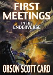 Cover of: First meetings in the Enderverse by Orson Scott Card