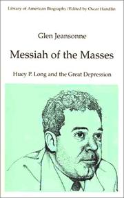 Cover of: Messiah of the masses: Huey P. Long and the Great Depression