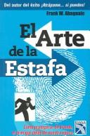 Cover of: El arte de la estafa by Frank W. Abagnale