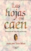 Cover of: Las hojas que Caen: memorias de una hija rechazada