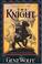 Cover of: The Knight (The Wizard Knight, Book 1)