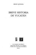 Cover of: Breve historia de Yucatán
