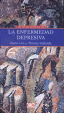 La enfermedad depresiva by Thierry Gallarda, Henri Loo, Henri Lôo