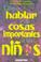 Cover of: Como Hablar De Cosas Importantes a Los Ninos