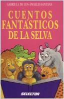 Cover of: Cuentos Fantasticos De La Selva