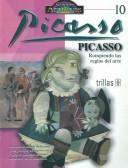 Cover of: Picasso: Rompiendo las reglas del arte/ Breaking the Rules of Art