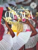 Cover of: El estado de Oaxaca (No Viaje Sin Su Guia)