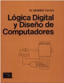 Cover of: Logica Digital y Diseo de Computadores