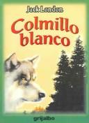 Cover of: Colmillo blanco / White Fang by Jack London