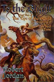 Cover of: To the blight: part two of the eye of the world