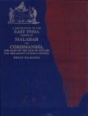 Cover of: true and exact description of the most celebrated East-India coasts of Malabar and Coromandel and also of the Isle of Ceylon