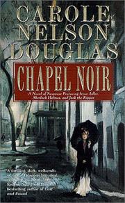Cover of: Chapel Noir: A Novel of Suspense featuring Sherlock Holmes, Irene Adler, and Jack the Ripper
