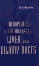 Therapeutics of the Diseases of Liver and Biliary by F. Bernoville