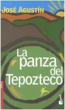 Cover of: La Panza Del Tepozteco (Biblioteca Jose Agustin)