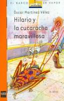 Cover of: Hilario y la cucaracha maravillosa by Oscar Martinez Velez