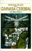 Cover of: Gimnasia Cerebral/Learn More With Mental Exercise