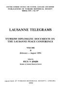 Cover of: Lozan telgraflari: Turk diplomatik belgelerinde Lozan Baris Konferansi (Turk Tarih Kurumu yayinlari. XVI. dizi)
