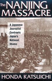 Cover of: The Nanjing massacre by Honda, Katsuichi