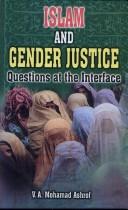 Islam and Gender Justice ; Questions at the Interface by V.A. Mohamad Ashrof