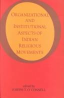 Cover of: Organizational and Institutional Aspects of Indian Religious Movements