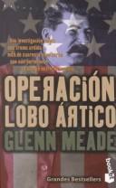 Operacion Lobo Artico by Glenn Meade
