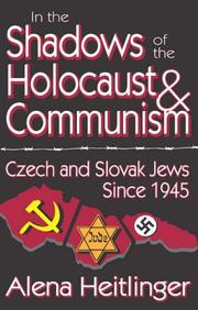 In the Shadows of the Holocaust and Communism by Alena Heitlinger