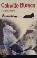 Cover of: Colmillo Blanco / White Fang by Jack London
