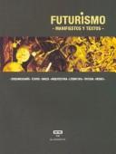 Cover of: Futurismo - Manifiestos y Textos -
